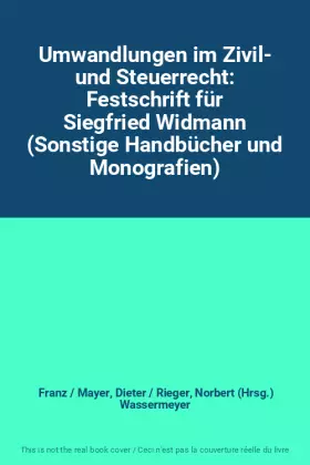 Couverture du produit · Umwandlungen im Zivil- und Steuerrecht: Festschrift für Siegfried Widmann (Sonstige Handbücher und Monografien)