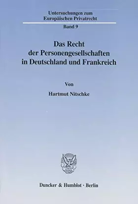 Couverture du produit · Das Recht der Personengesellschaften in Deutschland und Frankreich. Ein Vergleich unter besonderer Berücksichtigung der Rechtsp