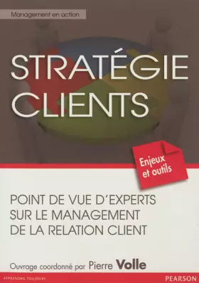 Couverture du produit · stratégie clients :  Points de vue d'experts sur le management de la relation client