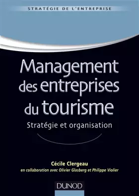 Couverture du produit · Management des entreprises du tourisme - Stratégie et organisation: Stratégie et organisation