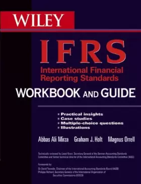 Couverture du produit · International Financial Reporting Standards (IFRS) Workbook and Guide: Practical insights, Case studies, Multiple–choice questi