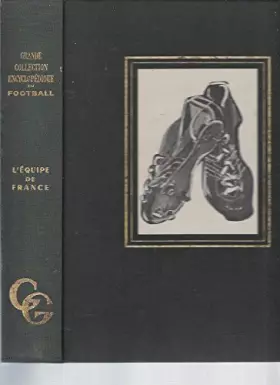 Couverture du produit · Equipe de France [Grande Collection Encyclopédique du Football]