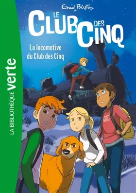 Couverture du produit · Le Club des Cinq 14 NED - La locomotive du Club des Cinq