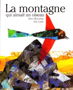 Couverture du produit · La montagne qui aimait un oiseau