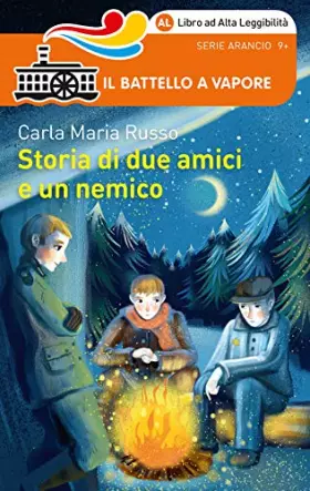 Couverture du produit · Storia di due amici e un nemico. Ediz. ad alta leggibilità
