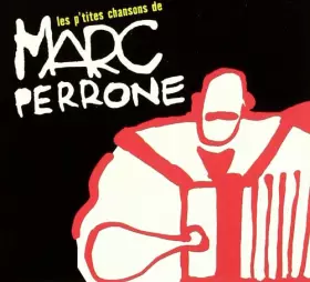 Couverture du produit · Les Pt'ites Chansons De Marc Perrone