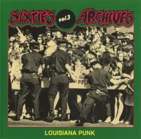 Couverture du produit · Sixties Archives Vol. 3 Louisiana Punk