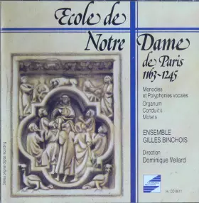 Couverture du produit · Ecole De Notre Dame de Paris 1163-1245 - Monodies Et Polyphonies Vocales, Organum, Conduits, Motets