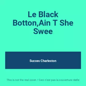 Couverture du produit · Le Black Botton,Ain T She Swee