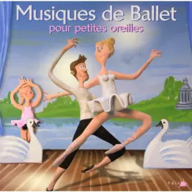 Couverture du produit · Musiques de Ballet pour Petites Oreilles