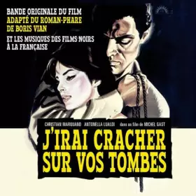 Couverture du produit · J'irai Cracher Sur Vos Tombes Et Les Musiques Des Films Noirs À La Française