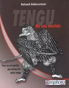 Couverture du produit · Tengu-Ma Voie Martiale