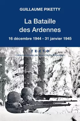 Couverture du produit · La bataille des Ardennes: 16 décembre 1944-31 janvier 1945