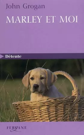 Couverture du produit · Marley et moi : Mon histoire d'amour avec le pire chien du monde