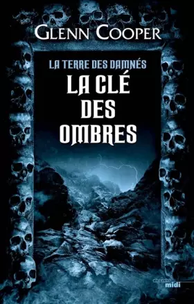 Couverture du produit · La Clé des ombres - La Terre des damnés tome 3 (3)