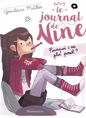 Couverture du produit · Le journal de Nine, Tome 1 : Pourquoi c'est plus pareil ?