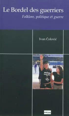 Couverture du produit · Le Bordel des guerriers : Folklore, politique et guerre