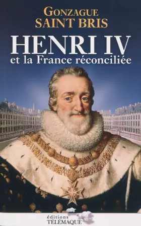 Couverture du produit · Henri IV et la France réconciliée