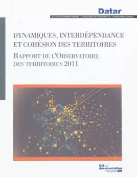 Couverture du produit · Dynamiques, interdépendance et cohésion des territoires - Rapport de l'Observatoire des territoires 2011