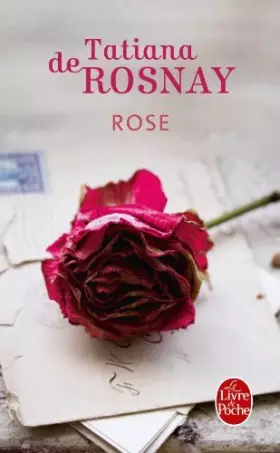 Couverture du produit · ROSE by TATIANA DE ROSNAY (February 19,2012)