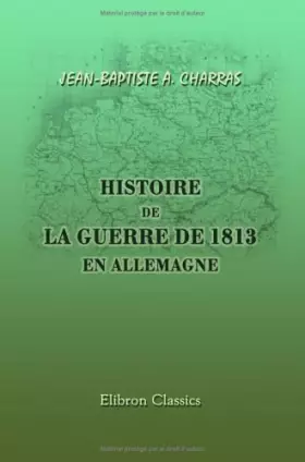 Couverture du produit · Histoire de la guerre de 1813 en Allemagne (French Edition)