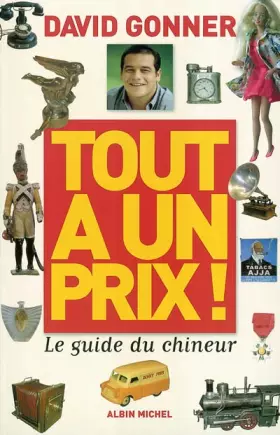 Couverture du produit · Tout à un prix ! Le Guide du chineur