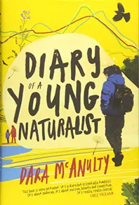 Couverture du produit · Diary of a Young Naturalist: WINNER OF THE 2020 WAINWRIGHT PRIZE FOR NATURE WRITING