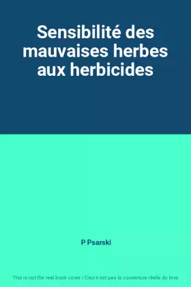 Couverture du produit · Sensibilité des mauvaises herbes aux herbicides