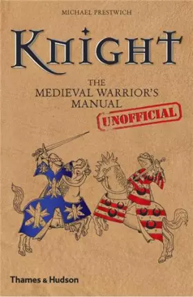 Couverture du produit · Knight: The Medieval Warrior's (Unofficial) Manual