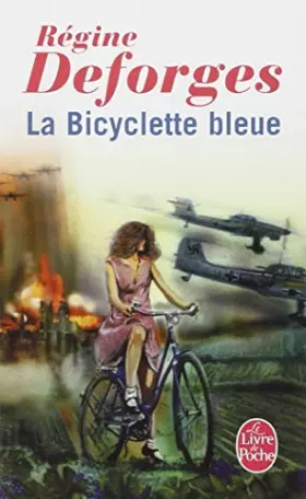 Couverture du produit · La Bicyclette Bleue (Le Livre de Poche) (French Edition) by Rgine Deforges(1984-05-01)