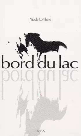 Couverture du produit · Le cheval au bord du lac