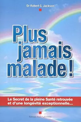 Couverture du produit · PLUS JAMAIS MALADE !