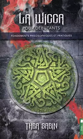 Couverture du produit · La Wicca pour débutants - Fondements philosophiques et pratiques
