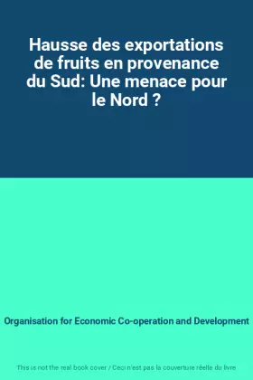 Couverture du produit · Hausse des exportations de fruits en provenance du Sud: Une menace pour le Nord ?