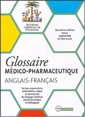 Couverture du produit · Glossaire médico-pharmaceutique anglais-français: Termes, expressions, abréviations, sigles et acronymes du langage médical, ph