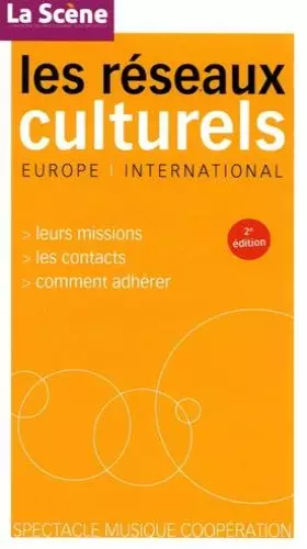 Couverture du produit · Les réseaux culturels: LEURS MISSIONS LES CONTACTS COMMENT ADHERER