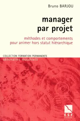 Couverture du produit · Manager par projet : Méthodes et comportements pour animer hors statut hiérarchique