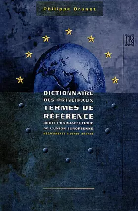 Couverture du produit · Dictionnaire des principaux termes de référence: Droit pharmaceutique de l'Union européenne, médicaments à usage humain
