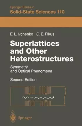 Couverture du produit · Superlattices and Other Heterostructures: Symmetry and Optical Phenomena (Springer Series in Solid-state Sciences)