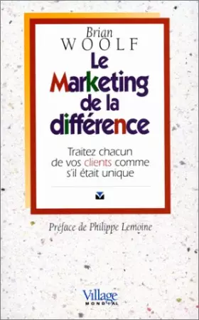 Couverture du produit · Le Marketing de la différence : Traitez chacun de vos clients comme s'il était unique