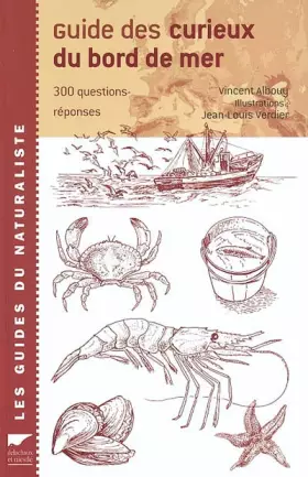 Couverture du produit · Guide des curieux des bords de mer : Le Bord de mer en 300 questions-réponses