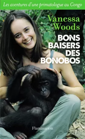 Couverture du produit · Bons baisers des bonobos : Les aventures d'une primatologue au Congo