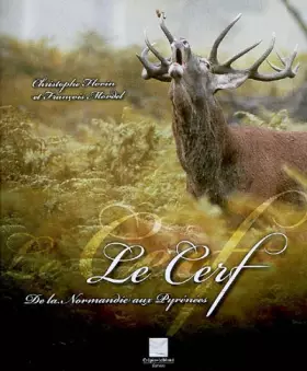 Couverture du produit · Le cerf: De la Normandie aux Pyrénées