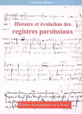 Couverture du produit · Histoire et évolution des registres paroissiaux