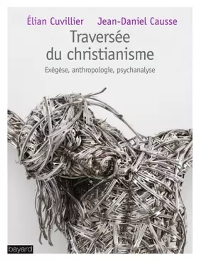 Couverture du produit · Traversée du christianisme : Exégèse, anthropologie, psychanalyse