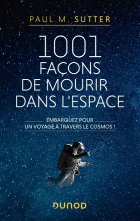 Couverture du produit · 1001 façons de mourir dans l'espace: Embarquez pour un voyage à travers le cosmos!