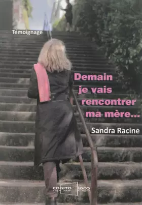 Couverture du produit · Demain je vais rencontrer ma mère...