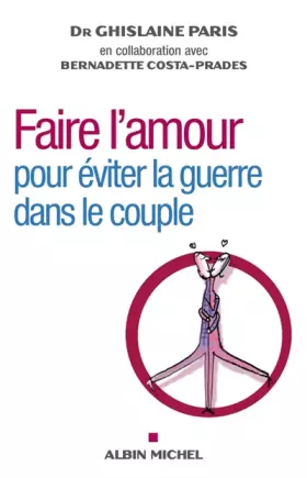 Couverture du produit · Faire l'amour: Pour éviter la guerre dans le couple