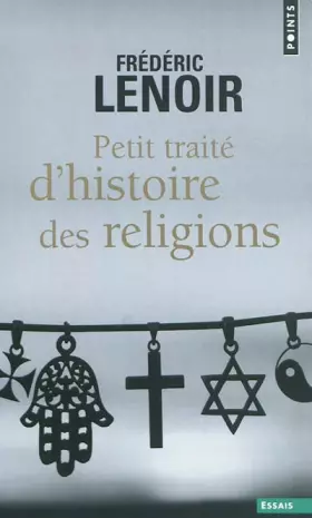 Couverture du produit · Petit traité d'histoire des religions