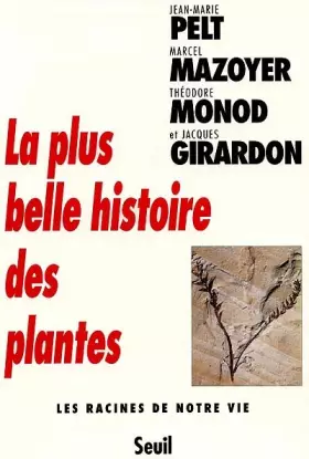 Couverture du produit · La plus belle histoire des plantes : Les racines de notre vie